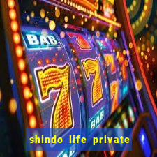 shindo life private server codes